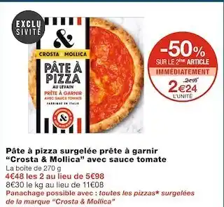 Monoprix Crosta & mollica pâte à pizza surgelée prête à garnir avec sauce tomate offre