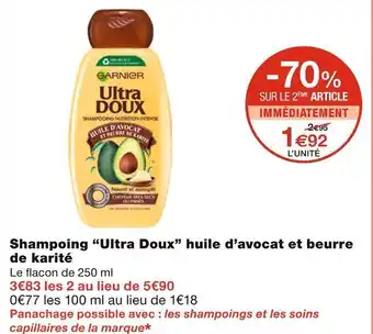 Monoprix Garnier shampoing “ultra doux” huile d’avocat et beurre de karité offre