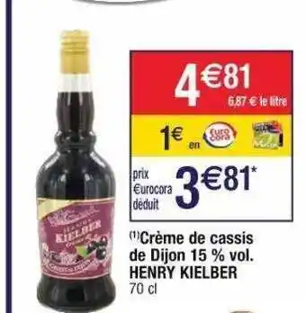 Cora x Carrefour Crème De Cassis De Dijon 15% Vol. Henry Kielber offre