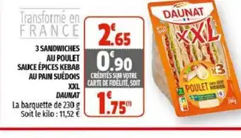 Coccinelle Supermarché 3 Sandwiches Au Poulet Sauce épices Kebeb Au Pain Suédois XXl Daunat offre