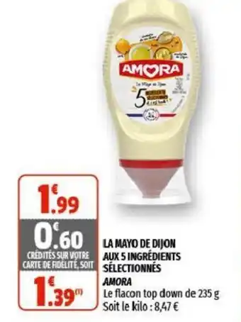 Coccinelle Supermarché La Mayo de Dijon Aux 5 Ingrédients Sélectionnés Amora offre