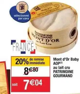 Cora x Carrefour Mont D'or Baby Aop Au Lait Cru Patrimoine Gourmand offre