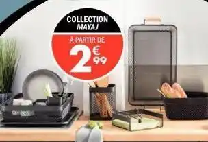 La Foir'Fouille Collection mayaj à partir de € 99 2 offre