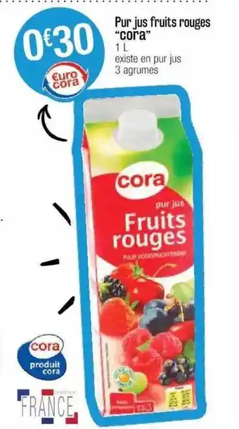 Cora x Carrefour Pur Jus Fruits Rouges offre