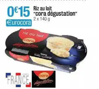 Cora x Carrefour Riz Au Lait offre
