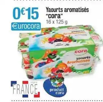 Cora x Carrefour Yaourts Aromatisés offre