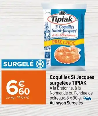 Carrefour Tipiak coquilles st jacques surgelées offre