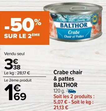 Carrefour Balthor crabe chair & pattes offre