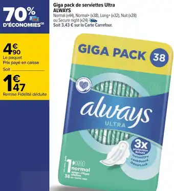 Carrefour Always giga pack de serviettes ultra offre