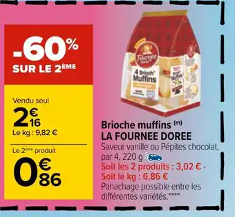 Carrefour La fournee doree brioche muffins offre
