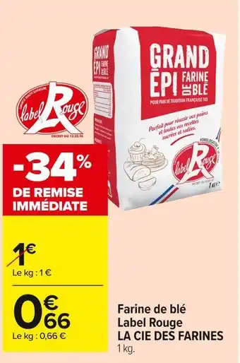 Carrefour Market La cie des farines farine de blé label rouge offre