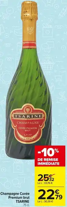 Carrefour Market Tsarine champagne cuvée premium brut offre