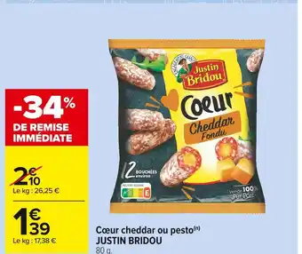 Carrefour Market Justin bridou cœur cheddar ou pesto offre