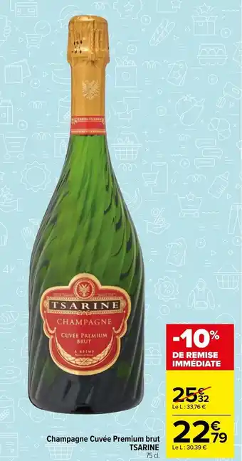 Carrefour Market Champagne cuvée premium brut TSARINE offre