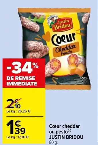 Carrefour Market Cœur cheddar ou pesto JUSTIN BRIDOU offre