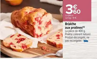 Carrefour Brioche aux pralines offre