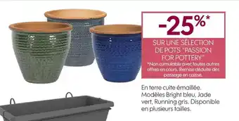 Truffaut Bon plan sur une sélection de pots “passion for pottery” offre