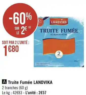 Géant Casino Landvika truite fumée offre
