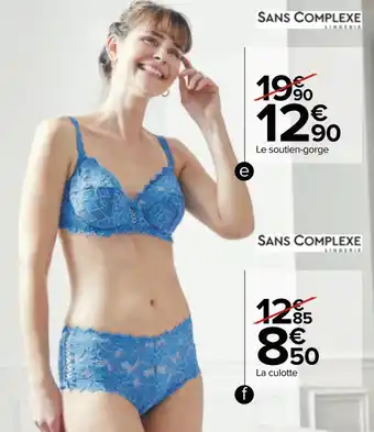 Carrefour Sans complexe soutien-gorge "arum ou culotte "arum offre