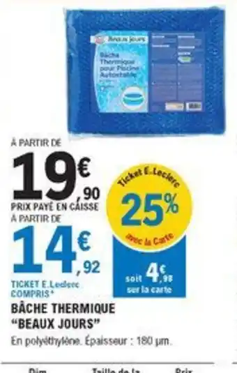 E.Leclerc Brico Bâche Thermique Beaux Jours offre