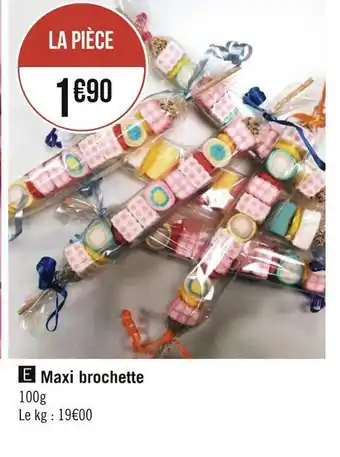 Géant Casino Maxi brochette offre