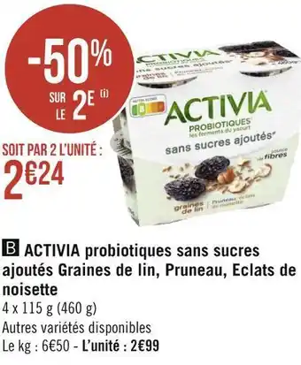 Géant Casino Activia probiotiques sans sucres ajoutés graines de lin, pruneau, eclats de noisette offre