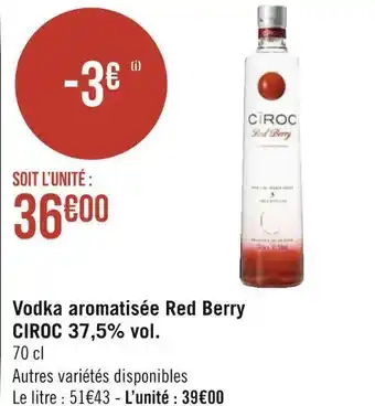 Géant Casino Ciroc vodka aromatisée red berry 37,5% vol. offre