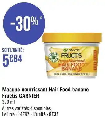 Géant Casino Garnier masque nourrissant hair food banane fructis offre