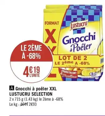 Géant Casino Gnocchi à poêler XXL Lustucru Selection offre