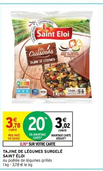 Intermarché Tajine de Légumes Surgelé Saint éloi offre