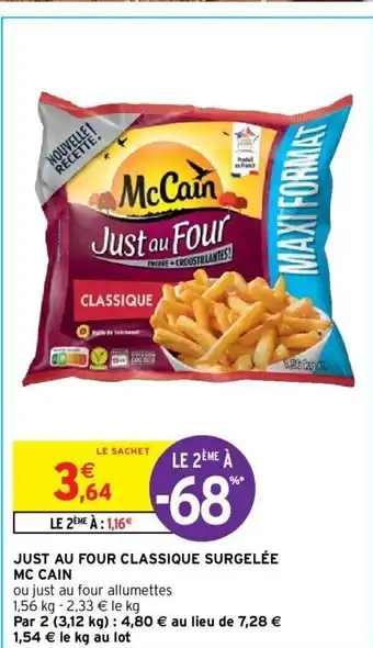 Intermarché Just Au Four Classique Surgelée Mc Cain offre