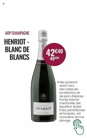 Nicolas Aop Champagne Henriot - Blanc De Blancs offre