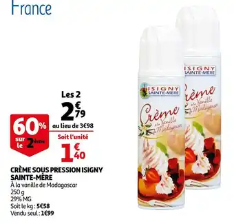 Auchan Isigny sainte-mère crème sous pression offre