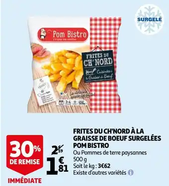 Auchan Pom bistro frites du ch'nord à la graisse de boeuf surgelées offre