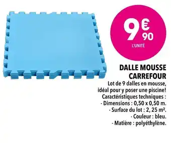 Supeco Carrefour dalle mousse offre