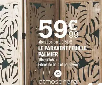 Centrakor Atmosphera le paravent feuille palmier offre