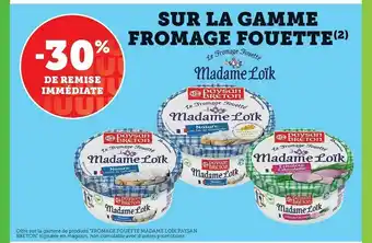 U Express -30% De Remise Immediate Sur La Gamme Fromage Fouette Madame Loik offre
