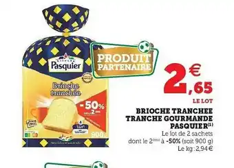 U Express Brioche Tranchee Tranche Gourmande Pasquier offre