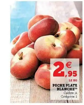 U Express Peche Plate Blanche offre