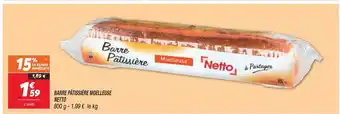 Netto Barre Pâtissière Moelleuse Netto offre