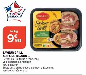 Bi1 Saveur Grill au Porc Bigard offre