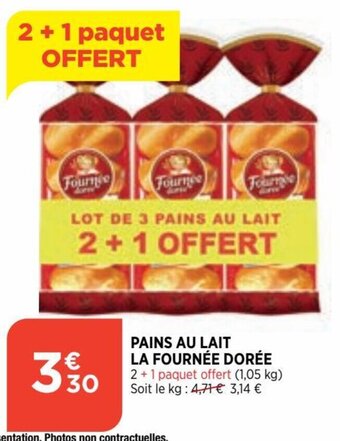 Bi1 Pains au Lait La Fournée Dorée offre