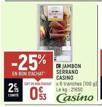 Petit Casino Casino jambon serrano offre