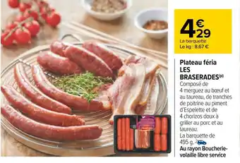 Carrefour Les braserades plateau féria offre
