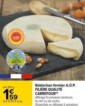 Carrefour Filière qualité carrefour reblochon fermier a.o.p. offre