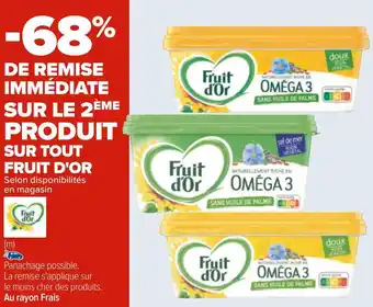 Carrefour Fruit d'or bon plan sur le 2ème produit sur tout fruit d'or offre