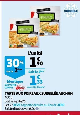 Auchan Tarte aux poireaux surgelée auchan offre