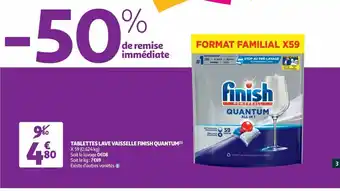 Auchan Supermarché Tablettes lave vaisselle finish quantum offre