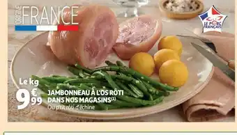 Auchan Supermarché Jambonneau à l'os rôti dans nos magasins offre