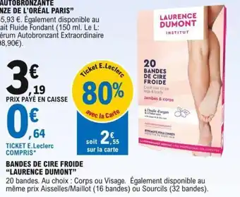 E.Leclerc Bandes de Cire Froide "Laurence Dumont" offre
